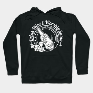 Drink Wine and Worship Satan Hoodie